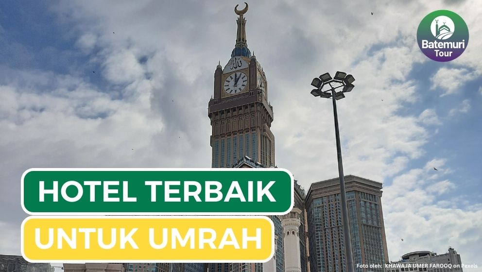 6 Hotel Terbaik Untuk Temani Perjalanan Ibadah Umrah